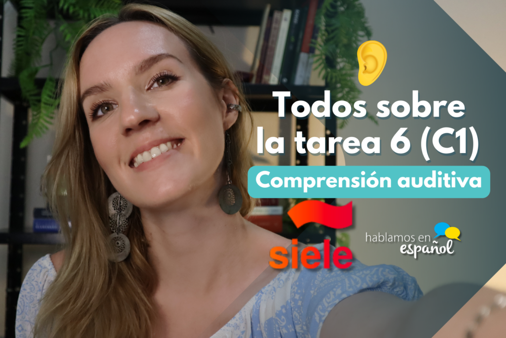 SIELE C1 Tarea 6 de la Comprensión auditiva Hablamos en español